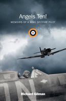 Angels Ten!: Memoirs of a WWII Spitfire Pilot 1770972765 Book Cover