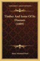 Timber And Some Of Its Diseases... 1437353134 Book Cover