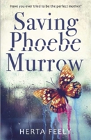 Saving Phoebe Murrow 0996439560 Book Cover