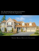 N. C. Square Footage Guidelines and the Power of Price-Per-Square-Foot 1508705321 Book Cover