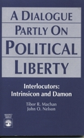 A Dialogue Partly On Political Liberty 0819177369 Book Cover
