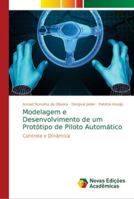 Modelagem e Desenvolvimento de um Protótipo de Piloto Automático 6139619572 Book Cover