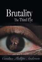 Brutality the Third Eye 1633388883 Book Cover