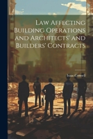 Law Affecting Building Operations and Architects' and Builders' Contracts 1022036378 Book Cover