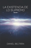 La existencia de lo supremo (Max Lubo) 1549613871 Book Cover