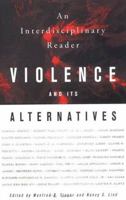 Violence and Its Alternatives: An Interdisciplinary Reader 0312215134 Book Cover