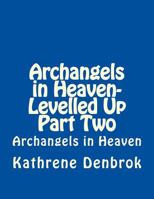 Archangels in Heaven-Levelled Up Part Two 1540582507 Book Cover