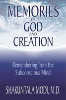Memories of God and Creation: Remembering from the Subconscious Mind 1571741968 Book Cover
