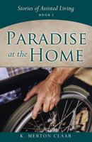 Paradise at the Home 1545619190 Book Cover