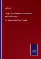 Carey's Socialwissenschaft und das Merkantilsystem: Eine literaturgeschichtliche Parallele 1160334064 Book Cover
