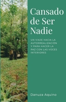 Cansado de Ser Nadie: Un viaje hacia la autorrealización y para hacer la paz con las voces interiores (Spanish Edition) 1446684571 Book Cover