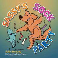 Sassy's Sock Party 1496939794 Book Cover