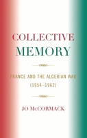 Collective Memory (After the Empire: the Francophone World and Postcolonial France) 0739145622 Book Cover