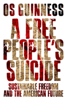 A Free People's Suicide: Sustainable Freedom and the American Future 0830834656 Book Cover