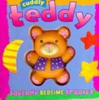 Cuddly Teddy: Squeaky Bedtime Stories 1857242572 Book Cover