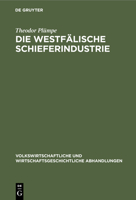 Die Westf�lische Schieferindustrie 3112454952 Book Cover