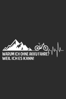 Warum ich ohne Akku fahre Weil ich es kann: A5 110 Seiten Punkteraster I Notizbuch I Tagebuch I Notizen I Planer I Geschenk Idee f�r Radfahrer, Mountainbike, MTB, Rennrad, Fahrrad, Radsport 1677084782 Book Cover