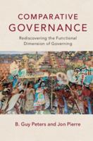 Comparative Governance: Rediscovering the Functional Dimension of Governing 1316615413 Book Cover