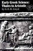 Early Greek Science: Thales to Aristotle 0393005836 Book Cover