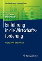 Einführung in die Wirtschaftsförderung: Grundlagen für die Praxis (Wirtschaftsförderung in Lehre und Praxis) 365812119X Book Cover