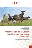 Optimisation de la valeur nutritive des fourrages tropicaux: Intensification fourragère 6138469984 Book Cover