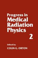 Progress in Medical Radiation Physics: Volume 2 1461294584 Book Cover
