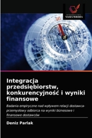 Integracja przedsi&#281;biorstw, konkurencyjno&#347;c i wyniki finansowe 6203214280 Book Cover