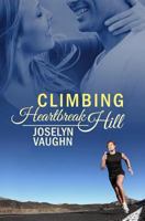 Climbing Heartbreak Hill 149238724X Book Cover