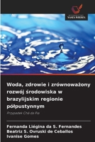 Woda, zdrowie i zrównowazony rozwój srodowiska w brazylijskim regionie pólpustynnym (Polish Edition) 6208503795 Book Cover