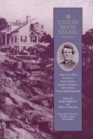 The Union Must Stand: The Civil War Diary of John Quincy Adams Campbell, Fifth Iowa Volunteer Infantry (Voices of the Civil War Series,) 1621903087 Book Cover