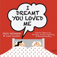 I dreamt you loved me: A close look at human relationships 1972989170 Book Cover