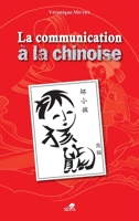 LE COMMUNICATION À LA CHINOISE (French Edition) 2842802152 Book Cover
