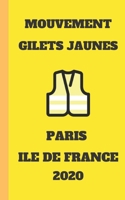 carnet ligné gilet jaunes 2020 Paris Ile de France mouvement du peuple un carnet de note gilets jaunes  mémento, livret, agenda, répertoire, cahier, ... (12.7x20.32 CM) 100 pages (French Edition) 1678992410 Book Cover