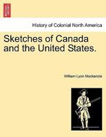 Sketches Of Canada And The United States 1429001550 Book Cover