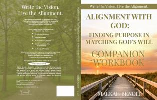 Alignment with God: Finding Purpose in Matching God's Will: Companion Workbook B0FLDTQRM6 Book Cover