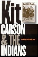 Kit Carson and the Indians 0803266421 Book Cover