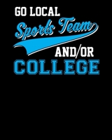 Go Local Sports Team And/Or College: Funny Go Local Sports Team And College Sarcastic Joke 2020-2021 Weekly Planner & Gratitude Journal (110 Pages, 8" ... Moments of Thankfulness & To Do Lists 167284312X Book Cover