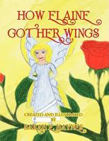 How Elaine Got Her Wings 1436349680 Book Cover