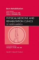 Burn Rehabilitation, an Issue of Physical Medicine and Rehabilitation Clinics 1455704911 Book Cover