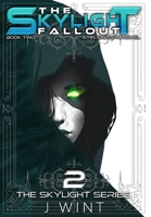 The Skylight Fallout: Book Two of The Skylight Series 1736302930 Book Cover