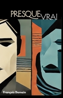 Presque Vrai (French Edition) 1068575824 Book Cover