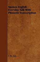 Spoken English; Everyday Talk With Phonetic Transcription 9353958873 Book Cover