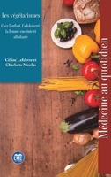Les végétarismes: Chez l'enfant, l'adolescent, la femme enceinte et allaitante (Médecine Au Quotidien) (French Edition) 2806637244 Book Cover