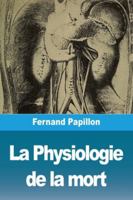 La Physiologie de la mort (French Edition) 3988816531 Book Cover