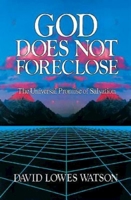 God Does Not Foreclose: The Universal Promise of Salvation 0687149649 Book Cover