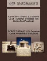 Coleman v. Miller U.S. Supreme Court Transcript of Record with Supporting Pleadings 1270293850 Book Cover