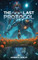 The Last Protocol: When logic confronts the spirit B0FJG6YDFD Book Cover