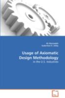 Usage of Axiomatic Design Methodology: in the U.S. Industries 3639060210 Book Cover