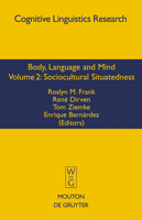 Body, Language, and Mind: Volume 2:  Sociocultural Situatedness (Congnitive Linguistics Research) 3110196182 Book Cover