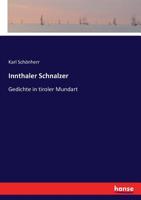 Innthaler Schnalzer: Gedichte in tiroler Mundart (German Edition) 3743651238 Book Cover